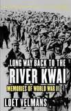 Loet Velman's first book, 'Long Way Back to the River Kwai.'